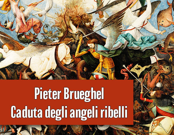 Pieter Brueghel il Vecchio - La caduta degli angeli ribelli
