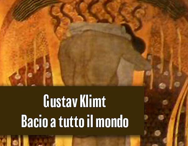 Gustav Klimt . Fregio Beethoven - Bacio a tutto il mondo